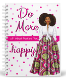 Do More of What Makes You Happy Multi-Color Journal